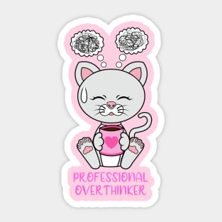 Professional Overthinker, cute cat Sticker